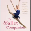 Dansebutikken Andet Til Ballet-The Ballet Companion - Eliza Gaynor Minden